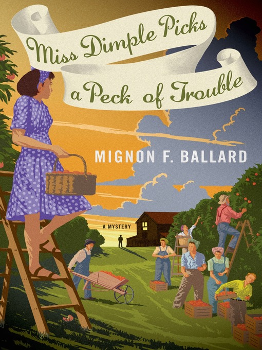 Title details for Miss Dimple Picks a Peck of Trouble by Mignon F. Ballard - Available